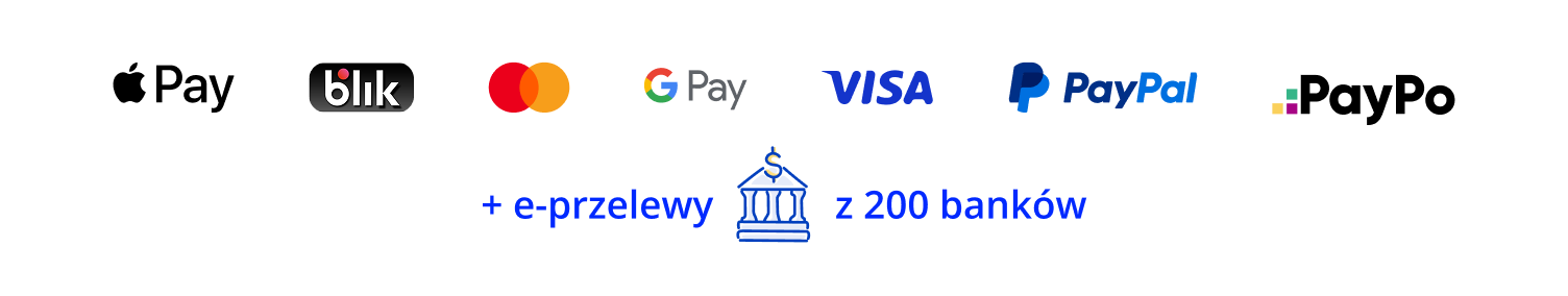 Dostępne formy płatności - Apple Pay, Blik, Mastercard, Google Pay, VISA, Paypal, PayPo, e-przelewy