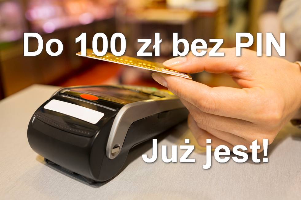 Największy polski agent rozliczeniowy już testuje nowy limit transakcji niewymagających PIN i zaczyna wprowadzać go na swoich terminalach