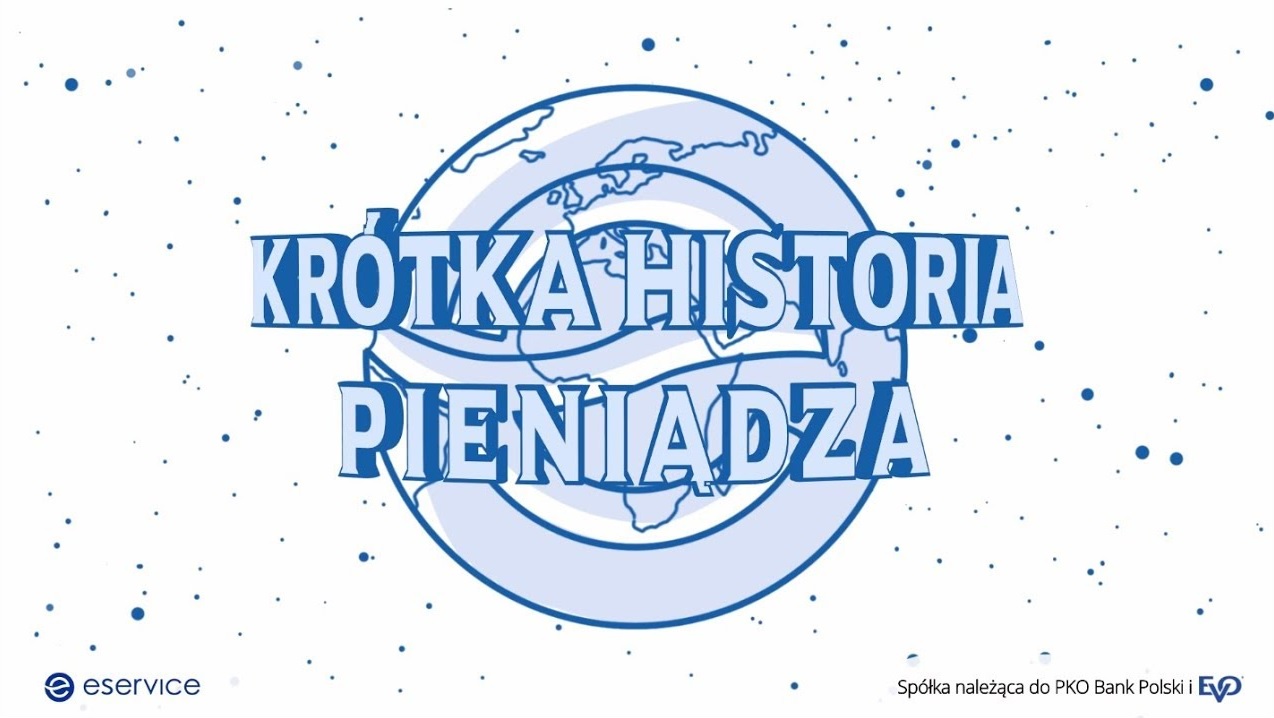 Krótka historia pieniądza - od prehistorii do eService